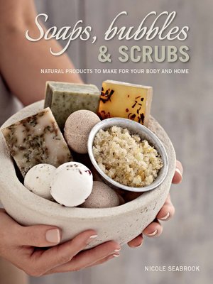 cover image of Soaps, Bubbles & Scrubs